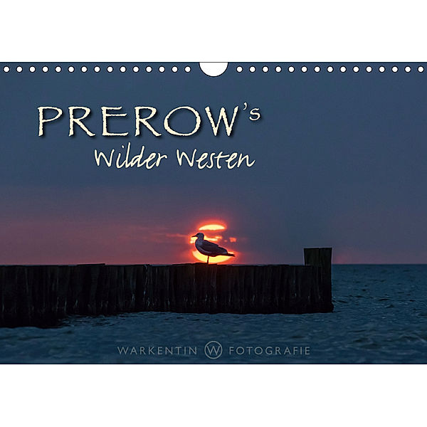 Prerows Wilder Westen (Wandkalender 2019 DIN A4 quer), Karl H. Warkentin