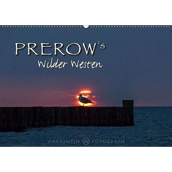 Prerows Wilder Westen (Wandkalender 2020 DIN A2 quer), Karl H. Warkentin