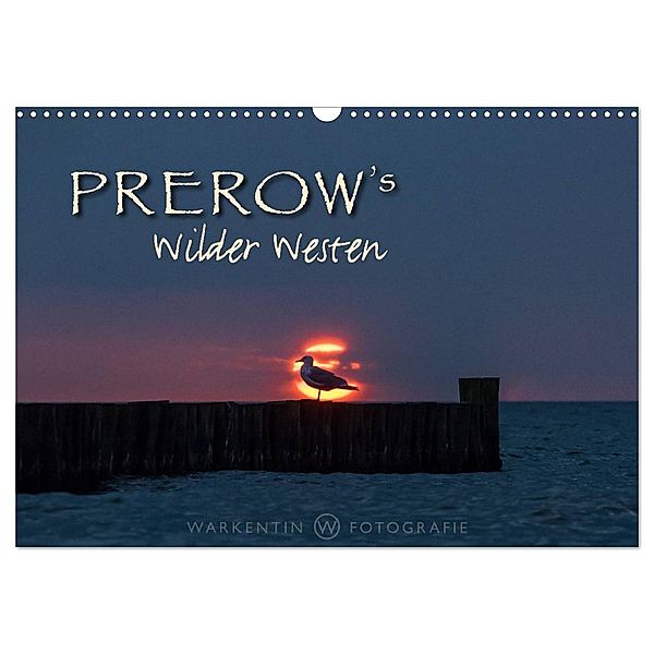 Prerows Wilder Westen (Wandkalender 2024 DIN A3 quer), CALVENDO Monatskalender, Karl H. Warkentin