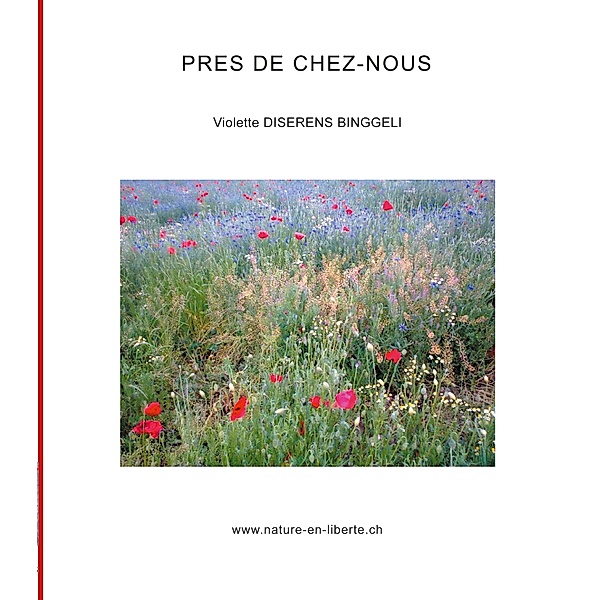 Près de chez-nous / Vagabondage poétique Bd.1, Violette Diserens Binggeli