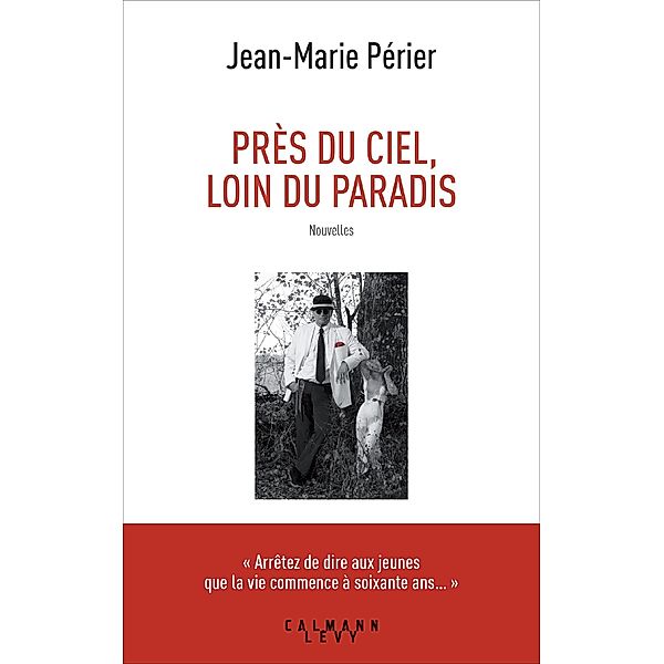 Près du ciel, loin du paradis / Littérature Française, Jean-Marie Périer
