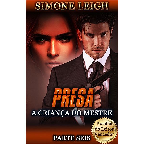 Presa (A Criança do Mestre, #6) / A Criança do Mestre, Simone Leigh