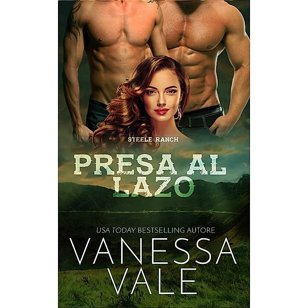 Presa al lazo, Vanessa Vale