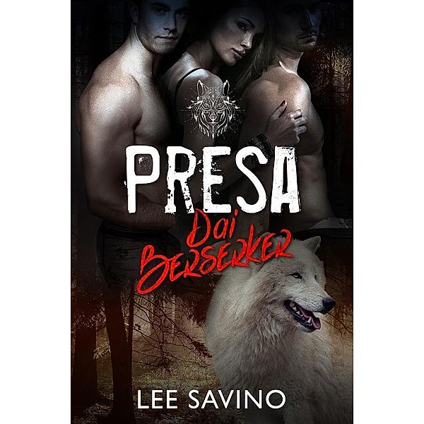 Presa dai Berserker / La Saga dei Berserker Bd.3, Lee Savino