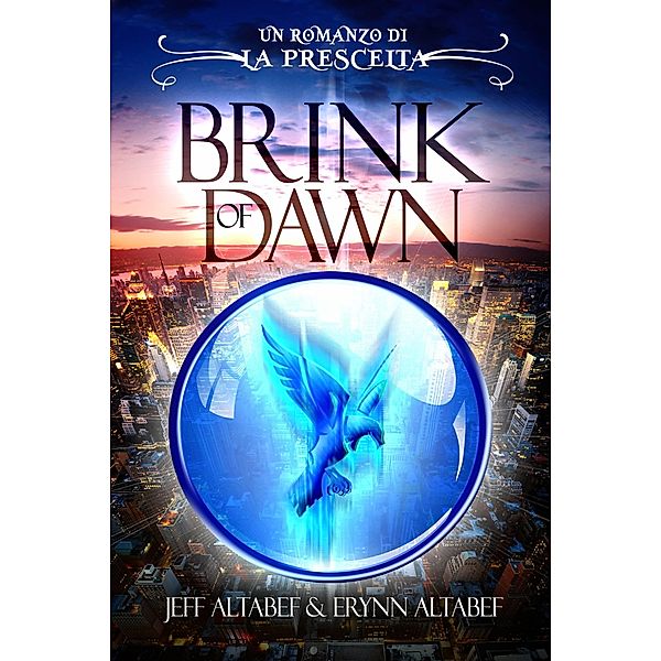 Prescelta: Brink of Dawn / Evolved Publishing LLC, Jeff Altabef
