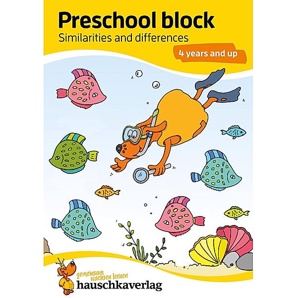 Preschool block - Similarities & differences 4 years and up / Übungshefte und -blöcke für Kindergarten und Vorschule Bd.896, Ulrike Maier