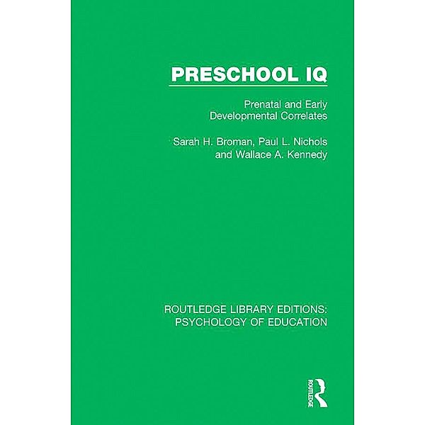 Preschool IQ, Sarah H. Broman, Paul L. Nichols, Wallace A. Kennedy