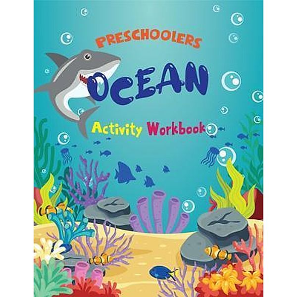 Preschoolers Ocean Activity Workbook 2 / The Adventures of Scuba Jack, Beth Costanzo