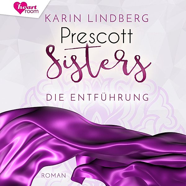 Prescott Sisters - 2 - Prescott Sisters 2, Karin Lindberg