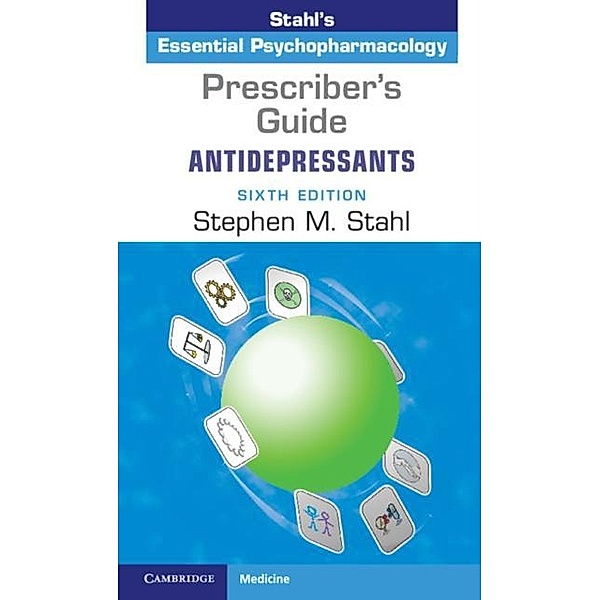 Prescriber's Guide: Antidepressants, Stephen M. Stahl