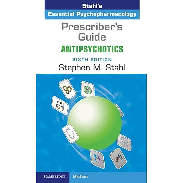 Prescriber's Guide: Antipsychotics, Stephen M. Stahl