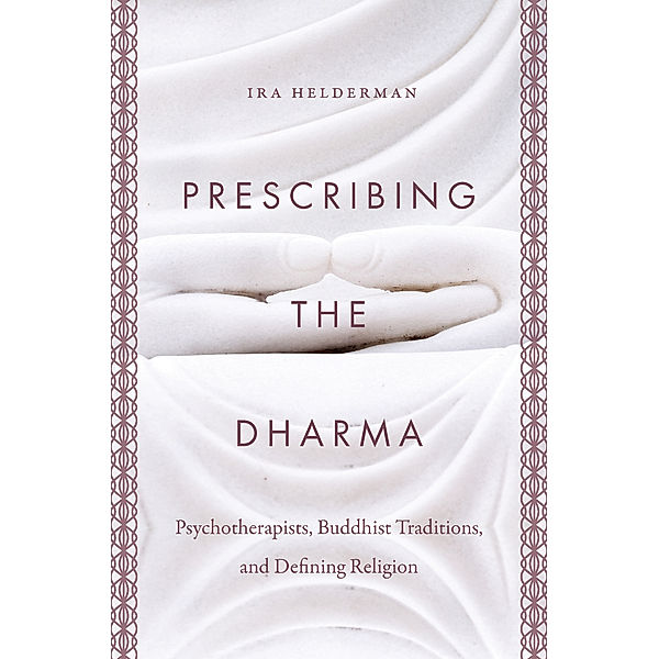 Prescribing the Dharma, Ira Helderman