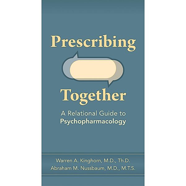 Prescribing Together, Warren A. Kinghorn, Abraham M. Nussbaum