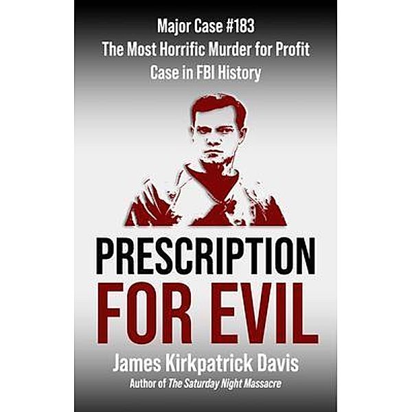 Prescription for Evil, James K. Davis