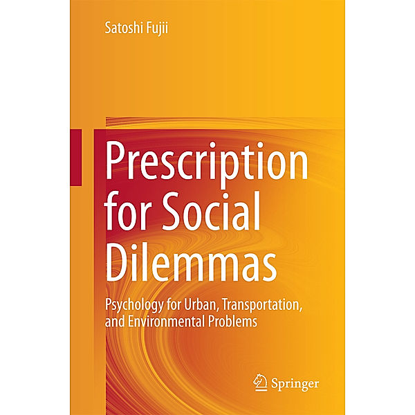 Prescription for Social Dilemmas, Satoshi Fujii