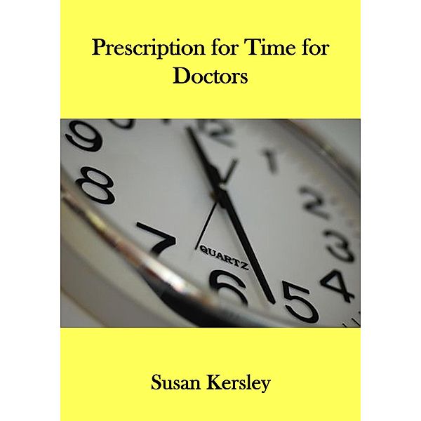 Prescription for Time (Books for Doctors) / Books for Doctors, Susan Kersley