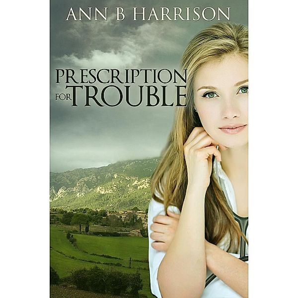 Prescription for Trouble, Ann B Harrison