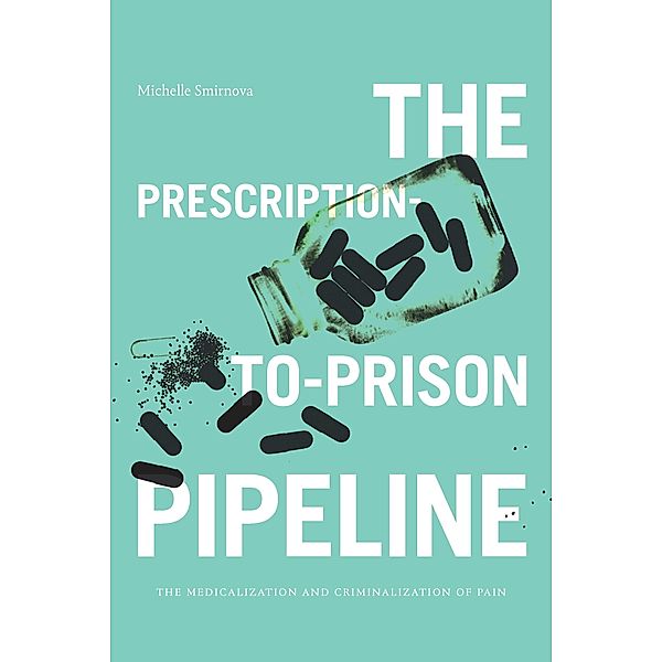 Prescription-to-Prison Pipeline, Smirnova Michelle Smirnova