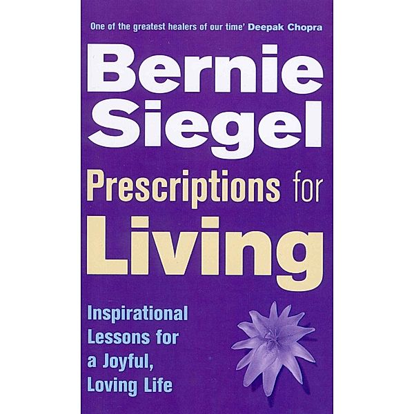 Prescriptions For Living, Bernie Siegel