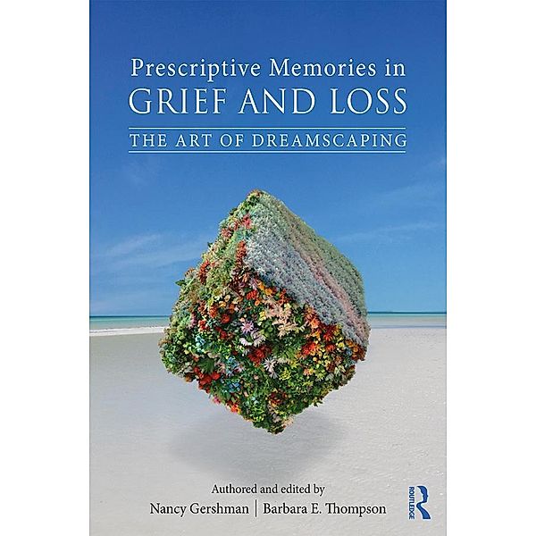 Prescriptive Memories in Grief and Loss, Nancy Gershman, Barbara E. Thompson