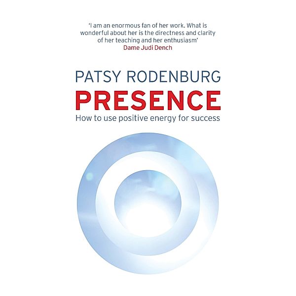 Presence, Patsy Rodenburg