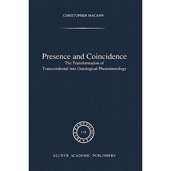Presence and Coincidence / Phaenomenologica Bd.119, Chr Macann