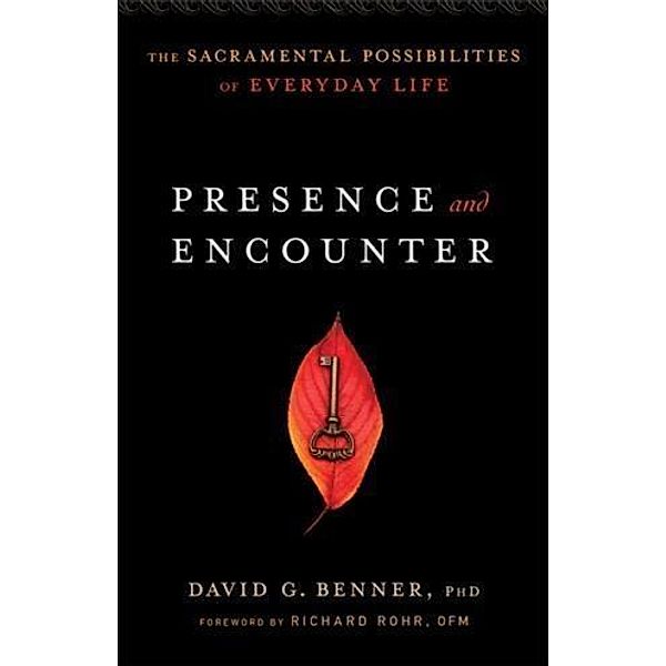 Presence and Encounter, David G. Benner PhD