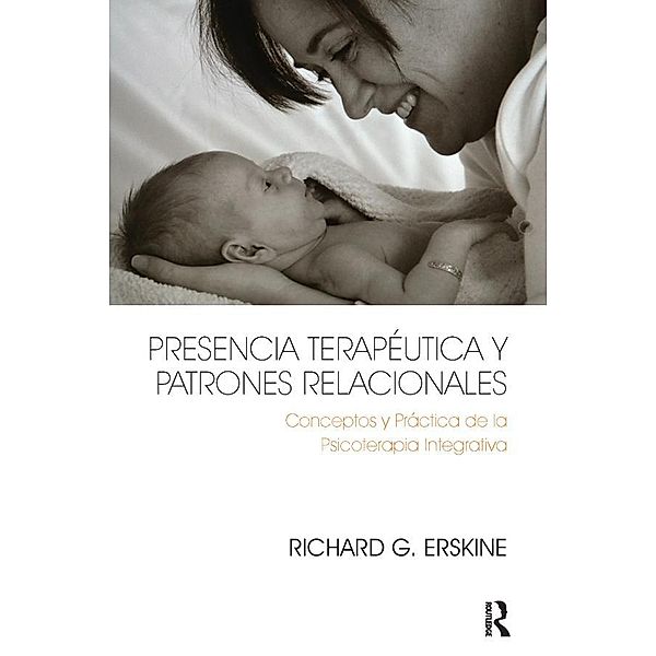 Presencia Terapéutica y Patrones Relacionales, Richard G. Erskine