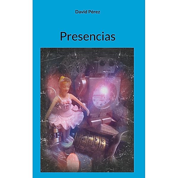 Presencias, David Pérez