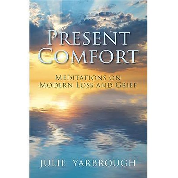 Present Comfort, Julie Yarbrough