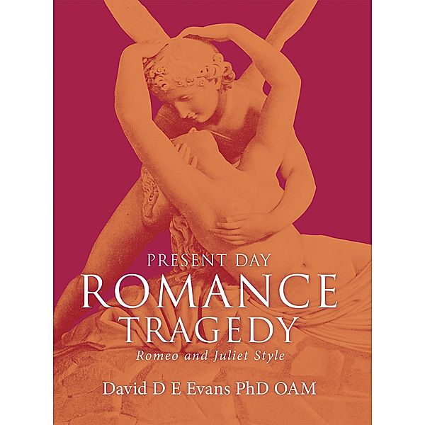 Present Day Romance Tragedy, David D E Evans OAM