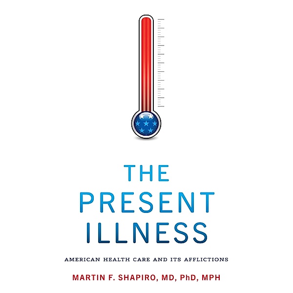 Present Illness, Martin F. Shapiro