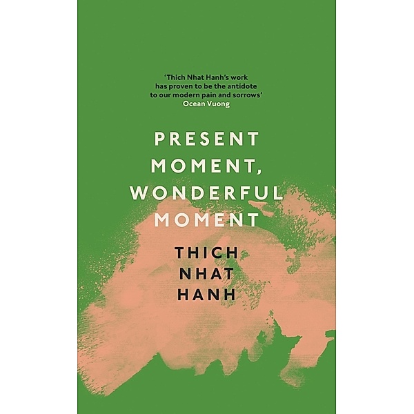Present Moment, Wonderful Moment, Thich Nhat Hanh