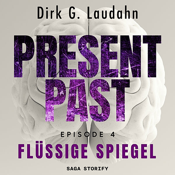 Present Past - 4 - Present Past: Flüssige Spiegel (Episode 4), Dirk G. Laudahn