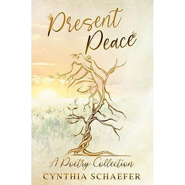 Present Peace / Light Foote Press, Cynthia Schaefer