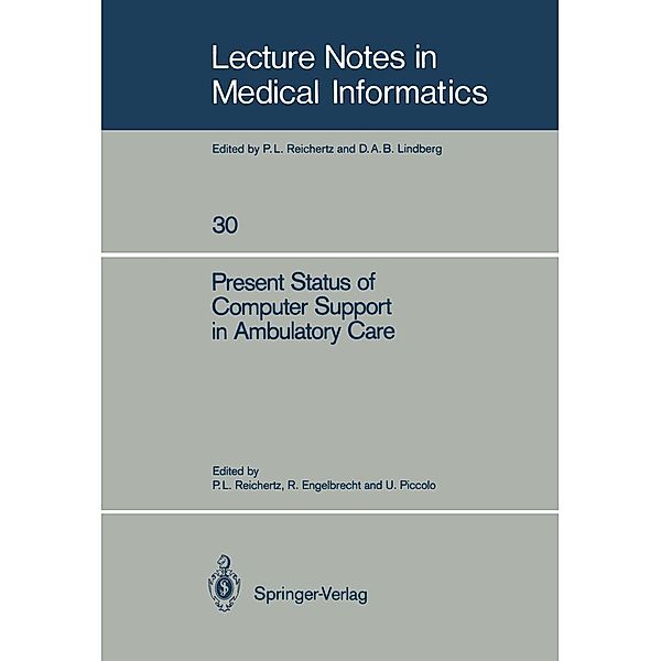 Present Status of Computer Support in Ambulatory Care / Lecture Notes in Medical Informatics Bd.30