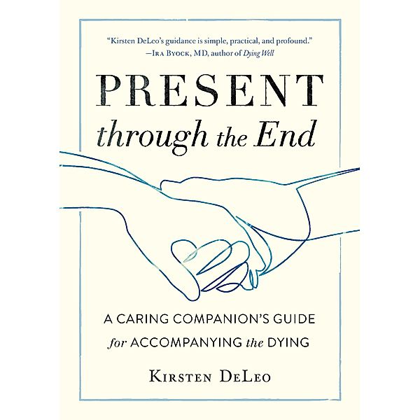 Present through the End, Kirsten DeLeo
