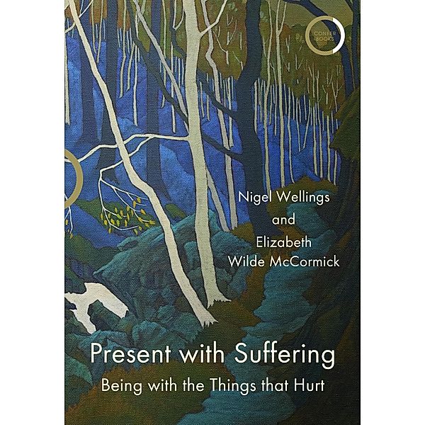 Present with Suffering, Nigel Wellings, Elizabeth Wilde Mccormick