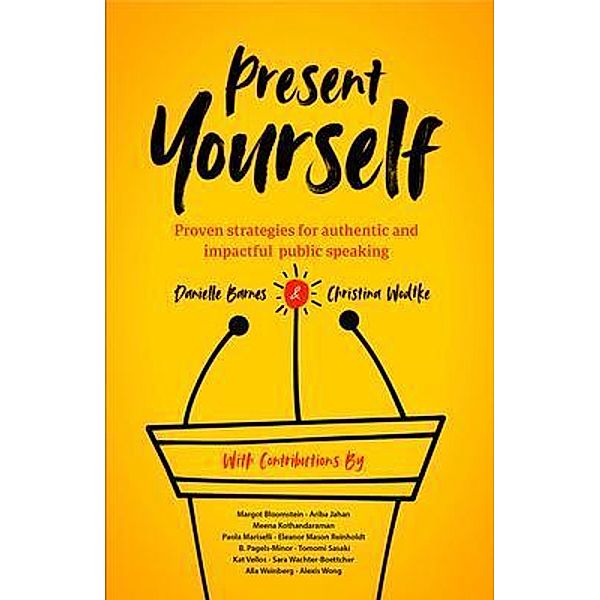 Present Yourself, Danielle Barnes, Christina Wodtke