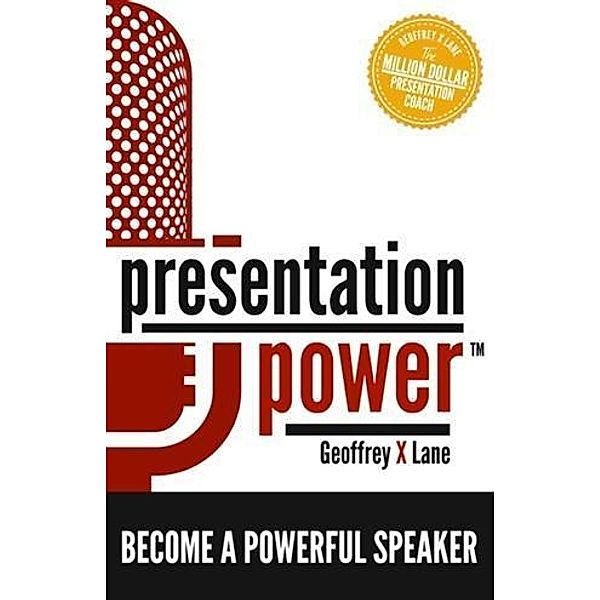 Presentation Power, Geoffrey X. Lane