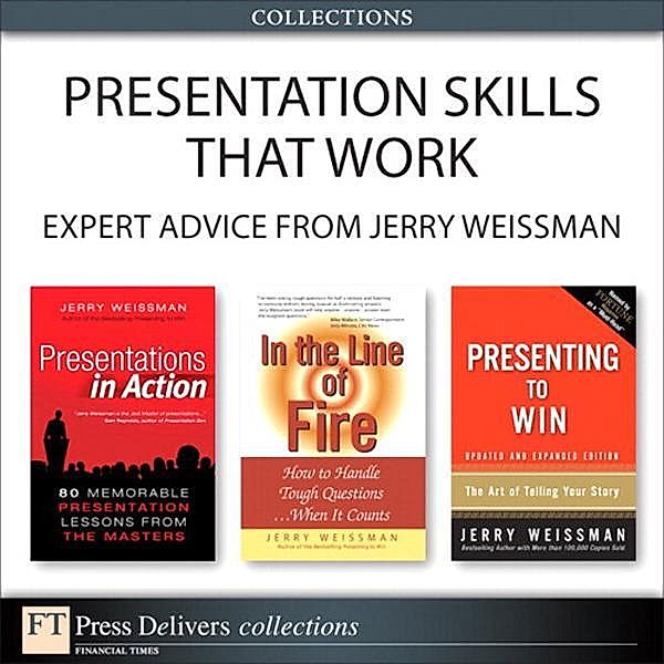 Presentation Skills That Work, Jerry Weissman