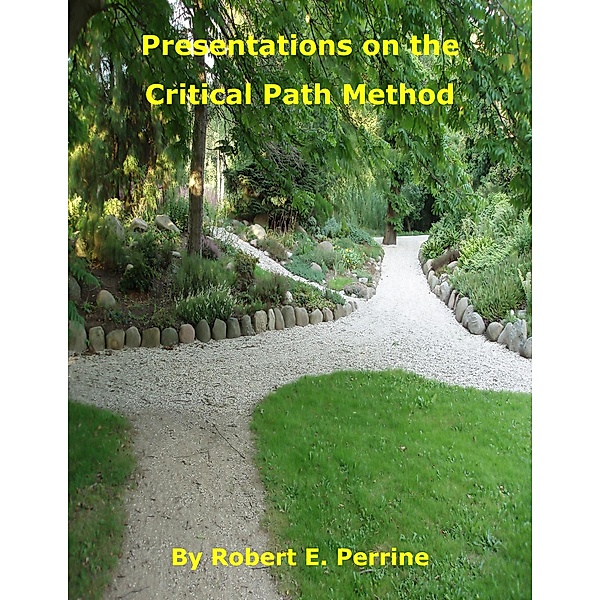 Presentations on the Critical Path Method, Robert Perrine