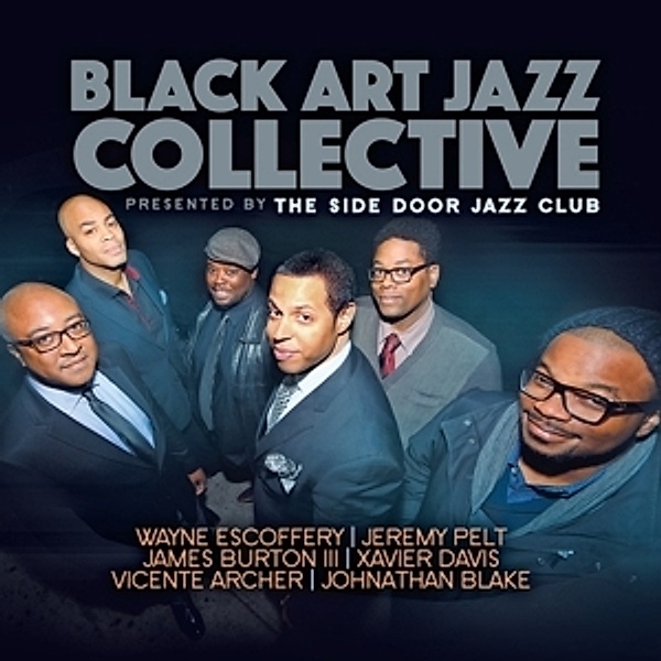 Presented By The Side Door Jazz Club, Black Art Jazz Collective