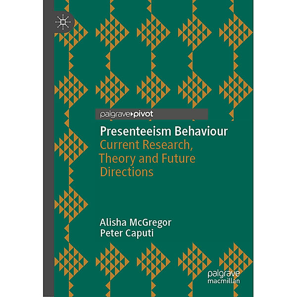 Presenteeism Behaviour, Alisha McGregor, Peter Caputi