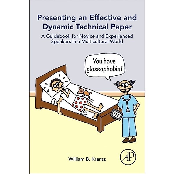 Presenting an Effective and Dynamic Technical Paper, William B. Krantz