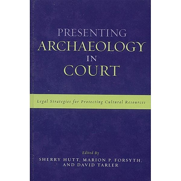 Presenting Archaeology in Court / Heritage Resource Management Series