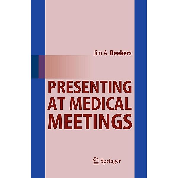 Presenting at Medical Meetings, Jim A. Reekers