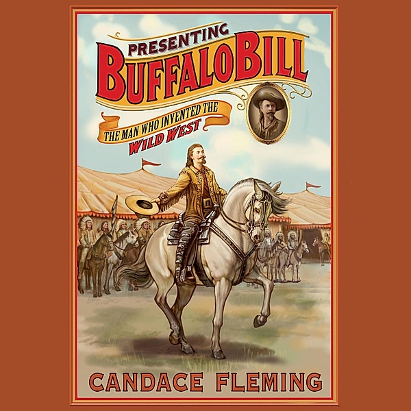 Presenting Buffalo Bill (Unabridged), Candace Fleming