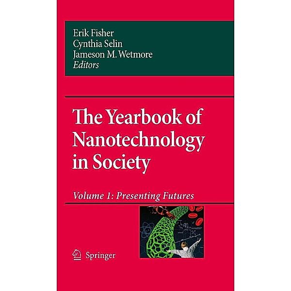 Presenting Futures / Yearbook of Nanotechnology in Society Bd.1