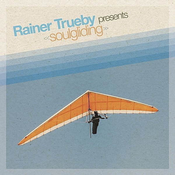 Presents Soulgliding, Rainer Trueby